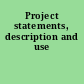 Project statements, description and use