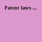 Patent laws ...
