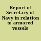 Report of Secretary of Navy in relation to armored vessels