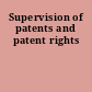 Supervision of patents and patent rights