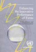 Enhancing the innovative performance of firms policy options and practical instruments /