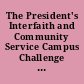 The President's Interfaith and Community Service Campus Challenge biennial report.