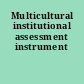 Multicultural institutional assessment instrument