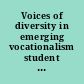 Voices of diversity in emerging vocationalism student perspectives on school climate /