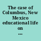 The case of Columbus, New Mexico educational life on the border /