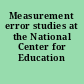 Measurement error studies at the National Center for Education Statistics