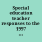 Special education teacher responses to the 1997 Basic Standards Testing Minnesota Assessment Project /
