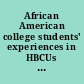 African American college students' experiences in HBCUs and PWIs and learning outcomes
