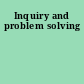 Inquiry and problem solving
