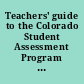Teachers' guide to the Colorado Student Assessment Program for fifth grade mathematics an assessment of kindergarten through fourth grade benchmarks.