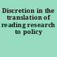 Discretion in the translation of reading research to policy
