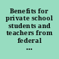 Benefits for private school students and teachers from federal education programs