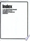 Index to the Federal student financial aid handbook and the Compilation of student aid regulations.