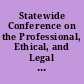 Statewide Conference on the Professional, Ethical, and Legal Responsibilities of School Guidance Counselors in Maintaining, Using, and Releasing Student Records. Conference Report