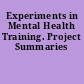 Experiments in Mental Health Training. Project Summaries