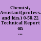 Chemist, Assistant(profess. and kin.) 0-50.22 Technical Report on Standardization of the General Aptitude Test Battery.