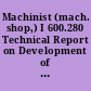 Machinist (mach. shop,) I 600.280 Technical Report on Development of USTES Aptitude Test Battery.
