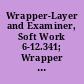 Wrapper-Layer and Examiner, Soft Work 6-12.341; Wrapper Layer 6-12.351 Technical Report on Standardization of the General Aptitude Test Battery.