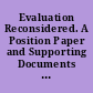 Evaluation Reconsidered. A Position Paper and Supporting Documents on Evaluating Change and Changing Evaluation