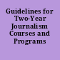 Guidelines for Two-Year Journalism Courses and Programs