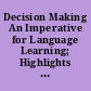 Decision Making An Imperative for Language Learning; Highlights of the Annual Language Arts Conference of Memphis State University (7th, Memphis, June 12-14, 1974) /