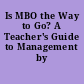 Is MBO the Way to Go? A Teacher's Guide to Management by Objectives.