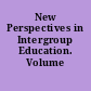 New Perspectives in Intergroup Education. Volume 1