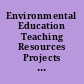 Environmental Education Teaching Resources Projects for Environmental Problem-Solving.