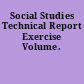 Social Studies Technical Report Exercise Volume.