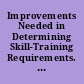 Improvements Needed in Determining Skill-Training Requirements. Department of the Army