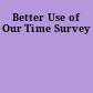 Better Use of Our Time Survey