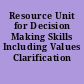 Resource Unit for Decision Making Skills Including Values Clarification