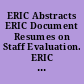 ERIC Abstracts ERIC Document Resumes on Staff Evaluation. ERIC Abstract Series, Number Thirty-seven.