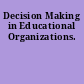 Decision Making in Educational Organizations.