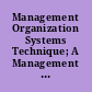 Management Organization Systems Technique; A Management System for Higher Education An Introduction.