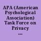 APA (American Psychological Association) Task Force on Privacy and Confidentiality. Final Report