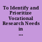 To Identify and Prioritize Vocational Research Needs in Arizona. Final Report