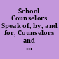 School Counselors Speak of, by, and for, Counselors and Their Professional Needs