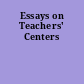 Essays on Teachers' Centers