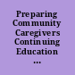 Preparing Community Caregivers Continuing Education in Mental Health.