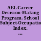 AEL Career Decision-Making Program. School Subject-Occupation Index. First Edition