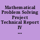 Mathematical Problem Solving Project Technical Report IV Summative Evaluation. Appendices A - H.