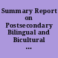 Summary Report on Postsecondary Bilingual and Bicultural Education by Sector. New York State. Final Report