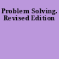 Problem Solving. Revised Edition