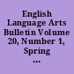 English Language Arts Bulletin Volume 20, Number 1, Spring 1979. Career Education and Language Arts /
