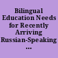 Bilingual Education Needs for Recently Arriving Russian-Speaking Immigrant Students in New York City Schools