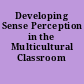 Developing Sense Perception in the Multicultural Classroom