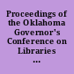Proceedings of the Oklahoma Governor's Conference on Libraries and Information Services. A Pre-White House Conference (April 30-May 2, 1978)