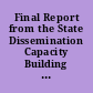 Final Report from the State Dissemination Capacity Building Project Directors on Priorities and Needs and Including Recommendations toward a Nationwide Dissemination Configuration