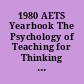 1980 AETS Yearbook The Psychology of Teaching for Thinking and Creativity /